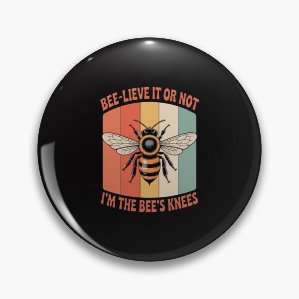 Item preview, Bee-lieve it or not I'm the bee's knees bees Beekeeper designed and sold by Minoloinan.