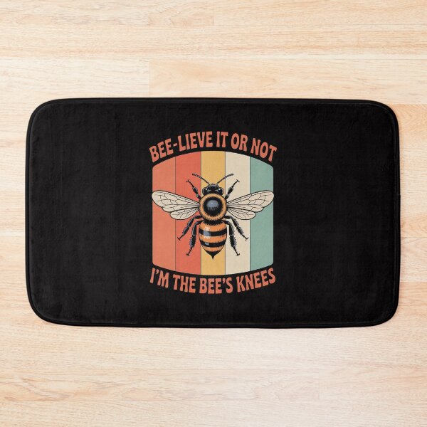 Item preview, Bee-lieve it or not I'm the bee's knees bees Beekeeper designed and sold by Minoloinan.