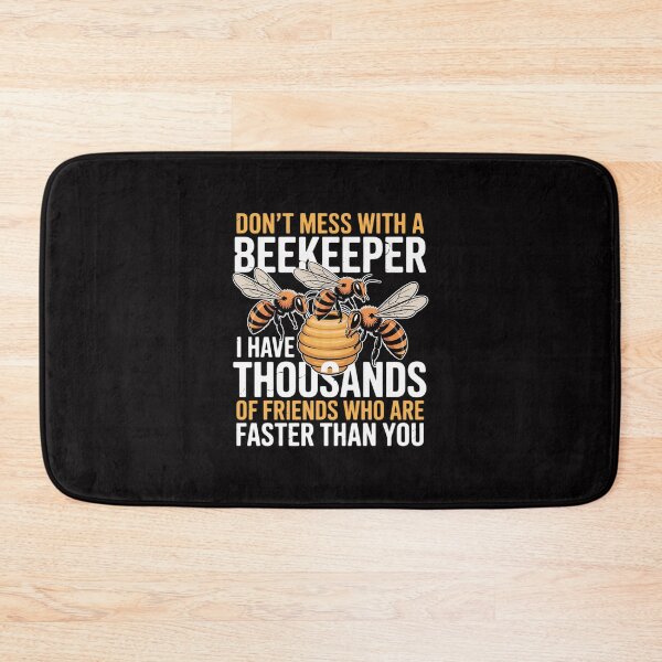Item preview, Don't Mess With A Beekeeper I Have Thousands Of Friend designed and sold by Minoloinan.