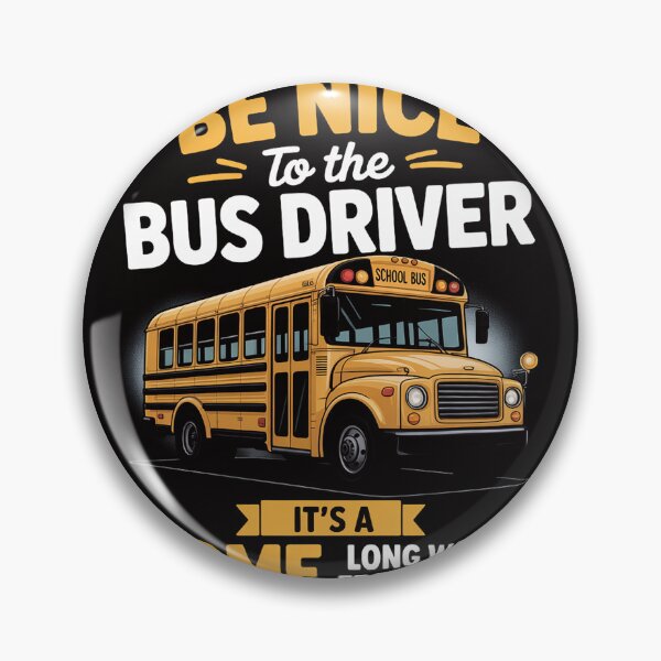Item preview, Be Nice To The Bus Driver School Bus Driver designed and sold by BotboutiquePre.
