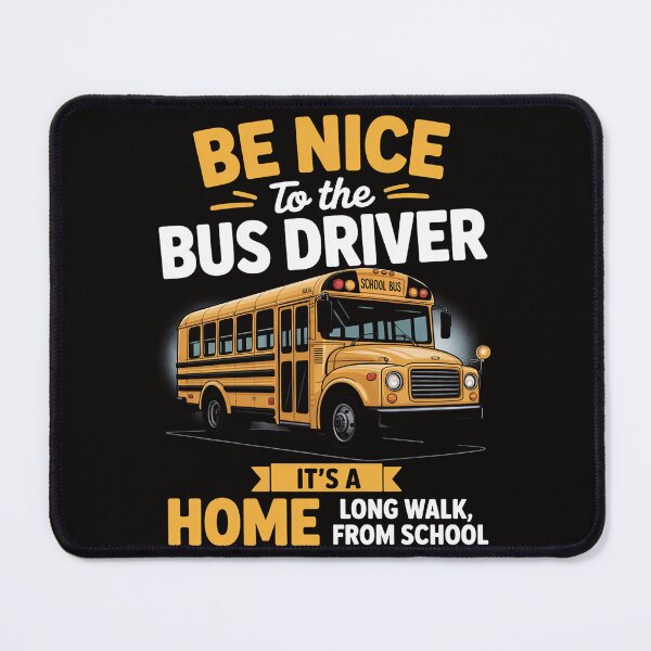 Item preview, Be Nice To The Bus Driver School Bus Driver designed and sold by BotboutiquePre.