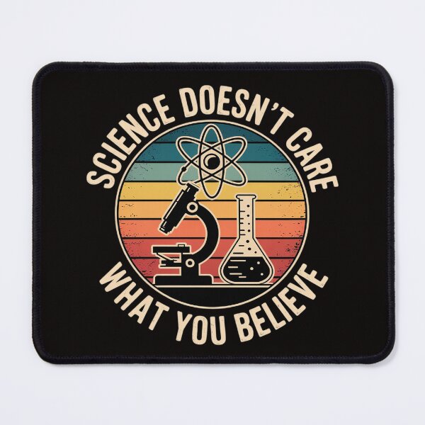 Item preview, Science Doesn't Care What You Believe Science Teacher Men Women Kids designed and sold by silladive.