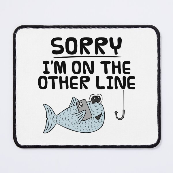 Item preview, I'm On The Other Line, Fishing Fisherman Funny designed and sold by doodlerob.
