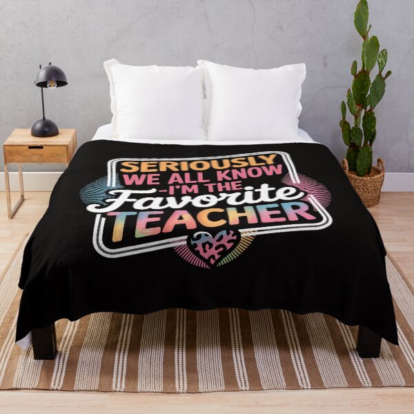Item preview, Seriously We All Know I'm The Favorite Teacher Teacher designed and sold by BotboutiquePre.