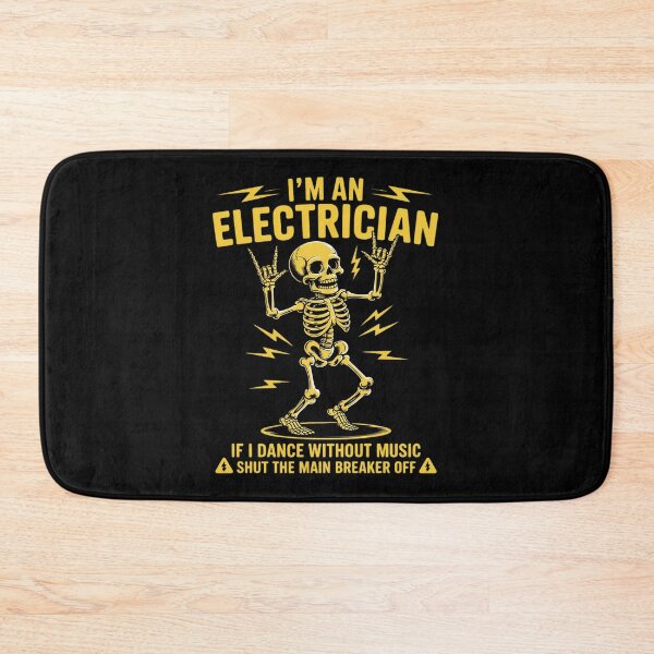 Item preview, I'm An Electrician If I Dance Without Music Skeleton designed and sold by traceydowns.