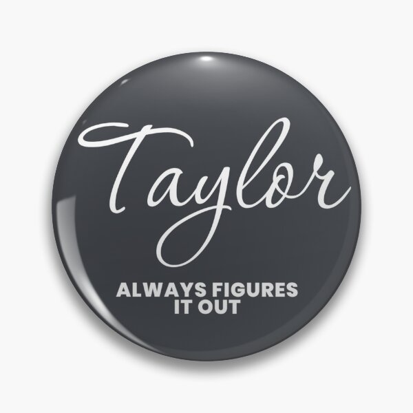 Item preview, Named Into It – ✨TAYLOR✨ Always Figures It Out designed and sold by WheelieGdArt.