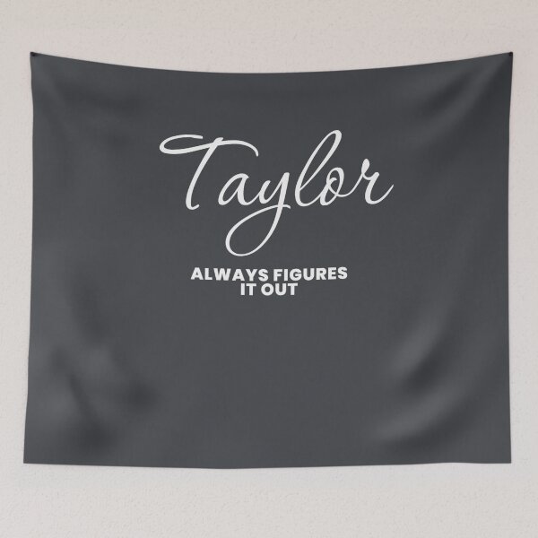 Item preview, Named Into It – ✨TAYLOR✨ Always Figures It Out designed and sold by WheelieGdArt.