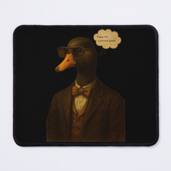 Item preview, Today I'm a serious goose,Dressed Goose designed and sold by Lol&love.