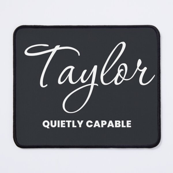 Item preview, Named Into It – ✨TAYLOR✨ Quietly Capable designed and sold by WheelieGdArt.