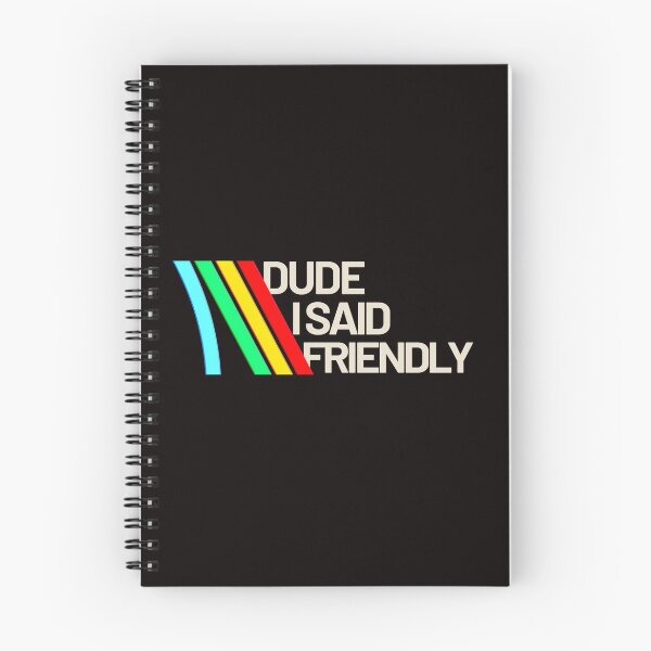Item preview, dude i said friendly - arc raiders inspired designed and sold by delllsdesigns.