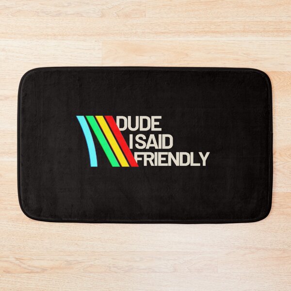Item preview, dude i said friendly - arc raiders inspired designed and sold by delllsdesigns.