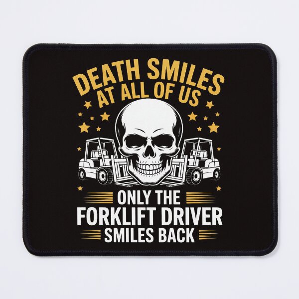 Item preview, Forklift Operator Death Smiles At All Of Us Forklift Driver designed and sold by cherylbartlett.