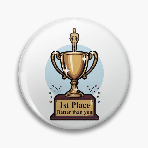 Item preview, 1st Place Better Than You Trophy designed and sold by octozap.
