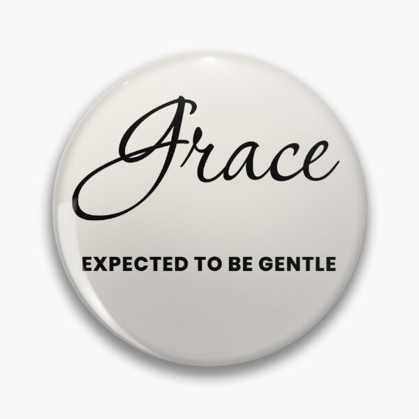 Item preview, Named Into It – ✨GRACE✨ Expected to Be Gentle designed and sold by WheelieGdArt.