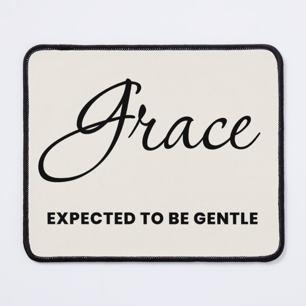 Item preview, Named Into It – ✨GRACE✨ Expected to Be Gentle designed and sold by WheelieGdArt.
