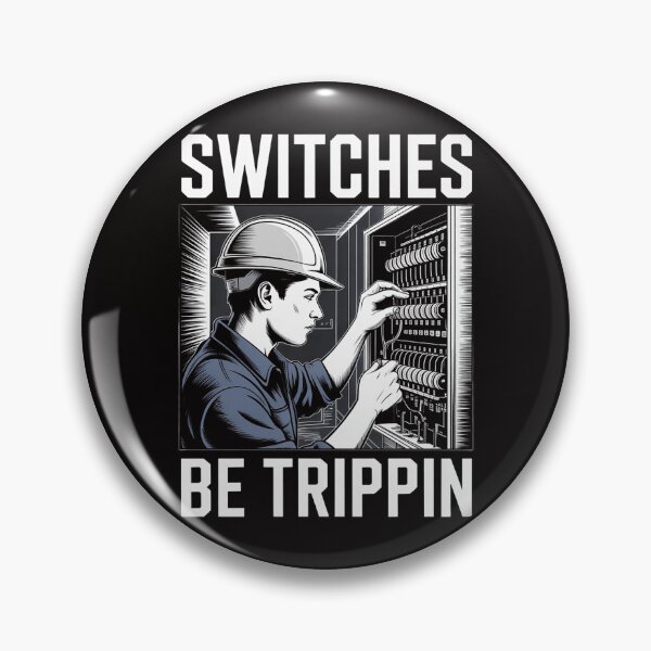 Item preview, Switches Be Trippin Electrician Electrical Work Men designed and sold by DarioRosales.