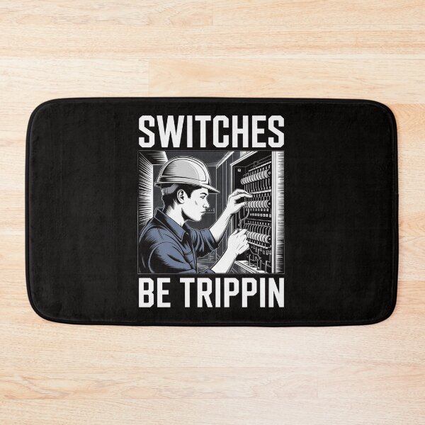 Item preview, Switches Be Trippin Electrician Electrical Work Men designed and sold by DarioRosales.