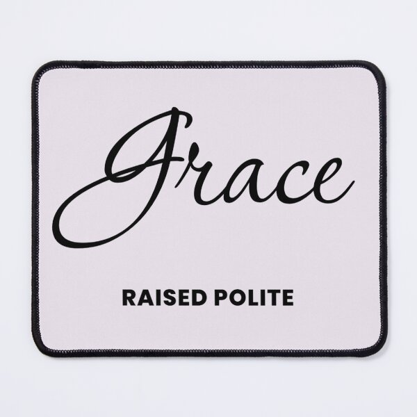 Item preview, Named Into It – ✨GRACE✨ Raised Polite designed and sold by WheelieGdArt.