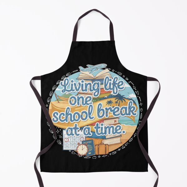 Item preview, Living Life One School Break at a Time - Academic Vacation designed and sold by axiksa10.