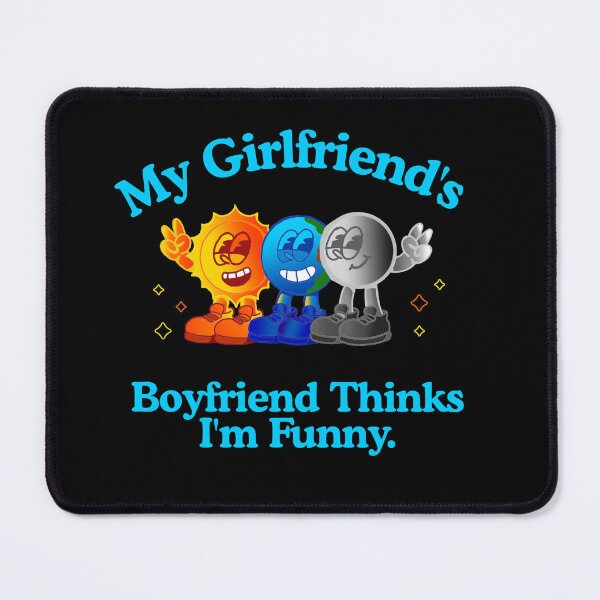 Item preview, My Girlfriend’s Boyfriend Thinks I’m Funny – ENM Relationship Meme Design designed and sold by KrisBee Presents Dot Fun.
