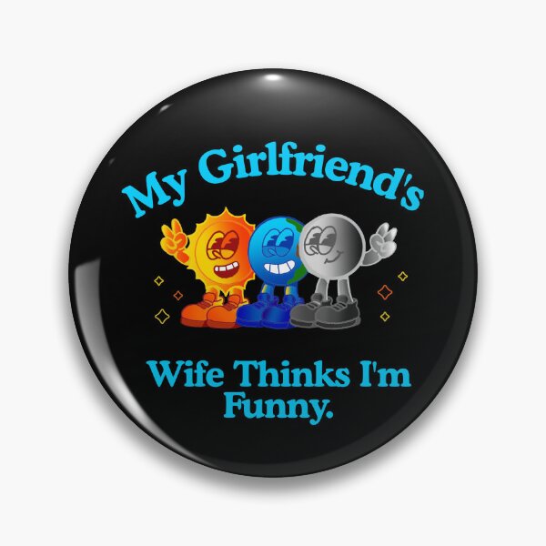 Item preview, My Girlfriend’s Wife Thinks I’m Funny – Poly Marriage Humor Design designed and sold by KrisBee Presents Dot Fun.