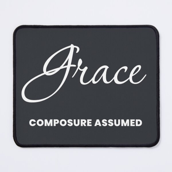 Item preview, Named Into It – ✨GRACE✨ Composure Assumed designed and sold by WheelieGdArt.