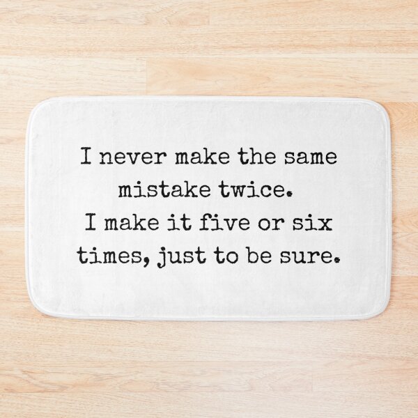 Item preview, Funny sarcastic quote – I never make the same mistake twice designed and sold by BoldTalk.