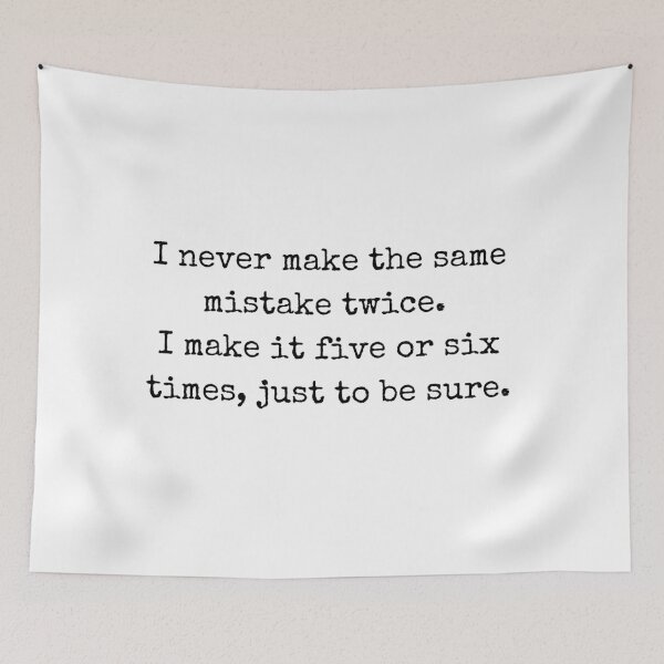 Item preview, Funny sarcastic quote – I never make the same mistake twice designed and sold by BoldTalk.