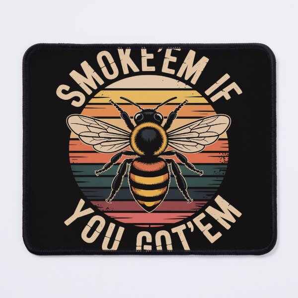 Item preview, Bee Gifts, Smoke Them Bees designed and sold by demarioTTS.