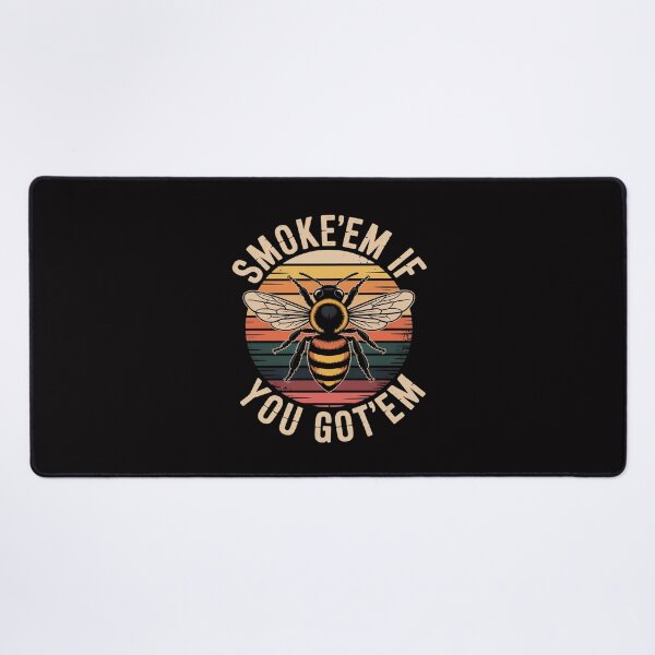 Item preview, Bee Gifts, Smoke Them Bees designed and sold by demarioTTS.
