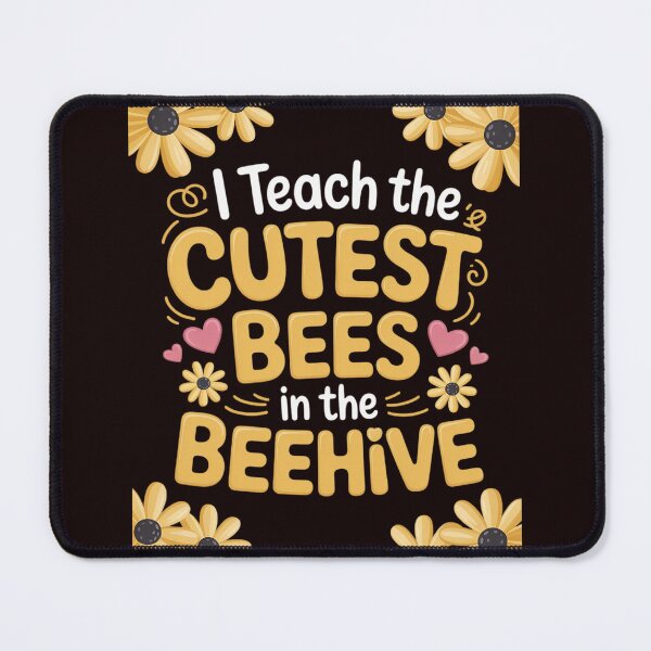 Item preview, I Teach The Cutest Bees In The Beehive Teacher designed and sold by hettingerchaim.