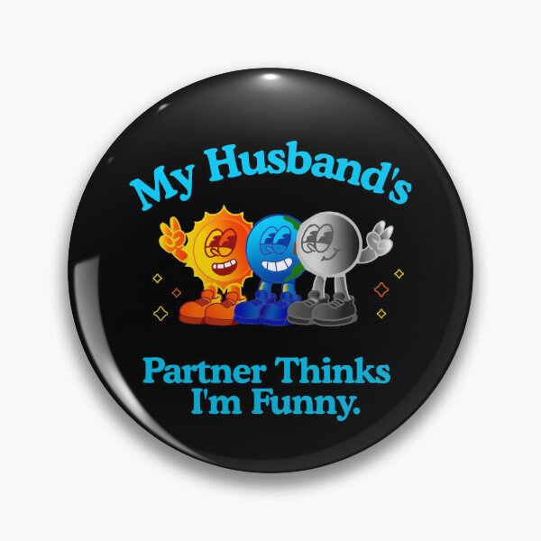 Item preview, My Husband’s Partner Thinks I’m Funny – Polyamory Humor Shirt designed and sold by KrisBee Presents Dot Fun.