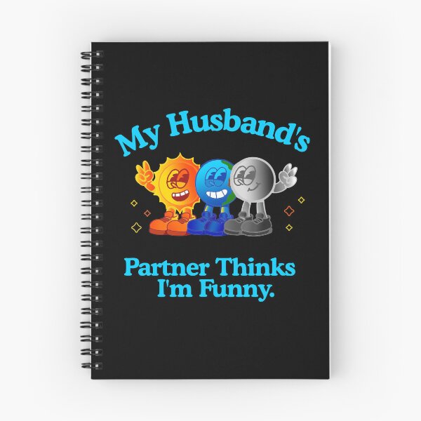 Item preview, My Husband’s Partner Thinks I’m Funny – Polyamory Humor Shirt designed and sold by KrisBee Presents Dot Fun.