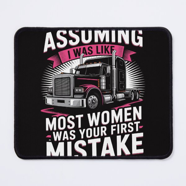 Item preview, First Mistake - Female Semi Truck Driver Trucker Trucking designed and sold by demarioTTS.
