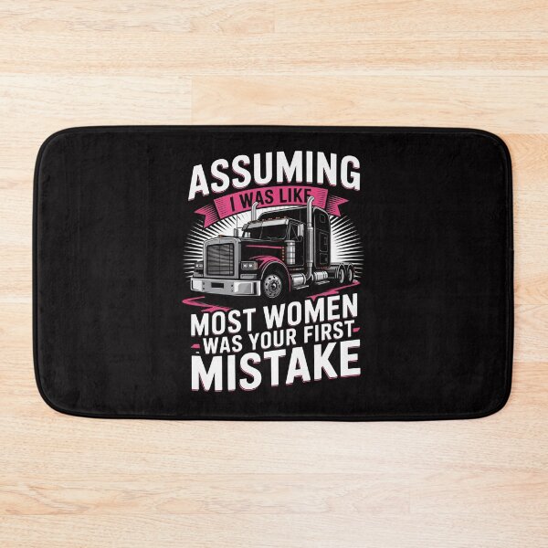 Item preview, First Mistake - Female Semi Truck Driver Trucker Trucking designed and sold by demarioTTS.