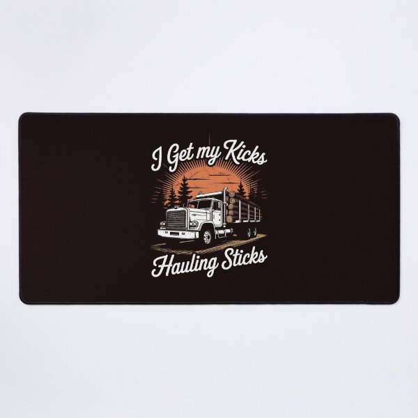 Item preview, Log Truck Driver I Get My Kicks Hauling Sticks Humor designed and sold by hettingerchaim.