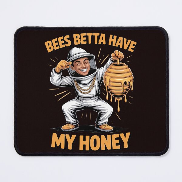 Item preview, BEES BETTA HAVE MY HONEY for beekeepers and honey fans designed and sold by hettingerchaim.