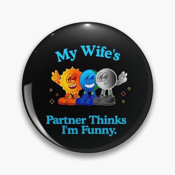 Item preview, My Wife’s Partner Thinks I’m Funny – Ethical Non-Monogamy Shirt designed and sold by KrisBee Presents Dot Fun.