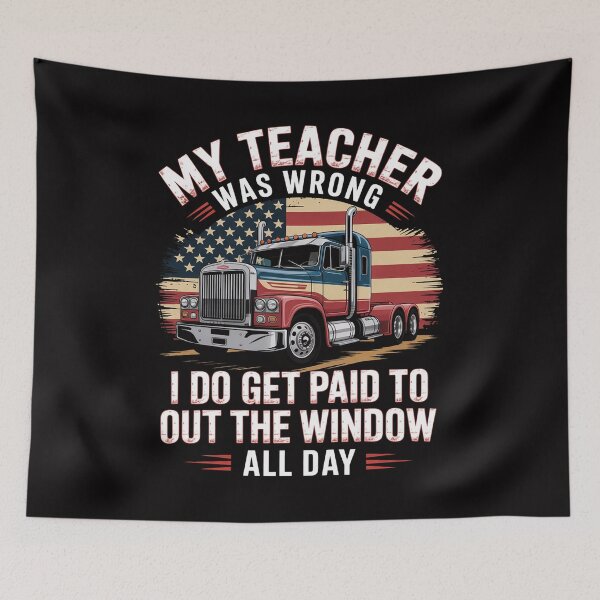 Item preview, My Teacher Was Wrong I Do Get Paid Truck Driver Gift designed and sold by demarioTTS.