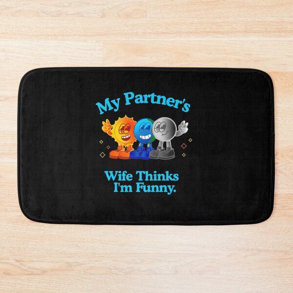 Item preview, My Partner’s Wife Thinks I’m Funny – Polycule Humor Design designed and sold by KrisBee Presents Dot Fun.