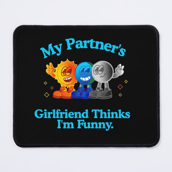 Item preview, My Partner’s Girlfriend Thinks I’m Funny | Polyamory Humor Shirt designed and sold by KrisBee Presents Dot Fun.