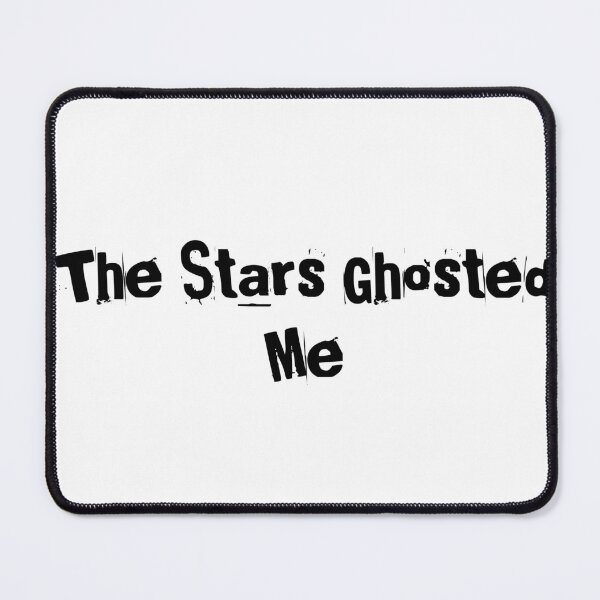 Item preview, The Stars Ghosted Me designed and sold by Ninjacatoff.