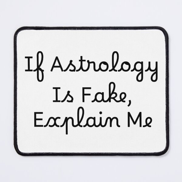 Item preview, If Astrology Is Fake, Explain Me designed and sold by Ninjacatoff.