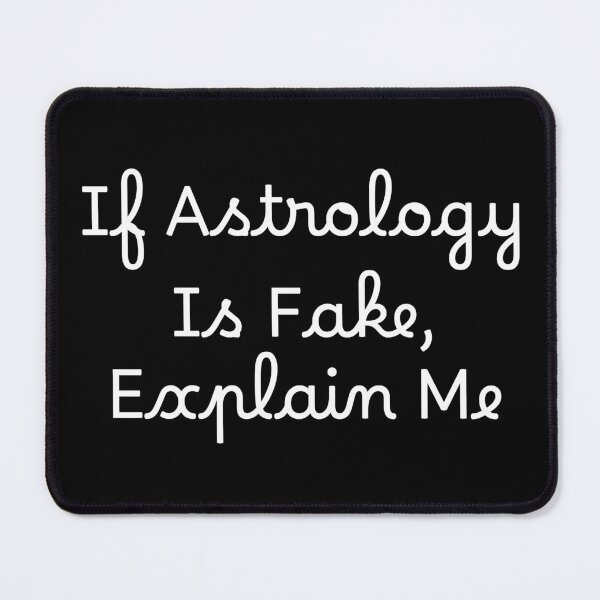 Item preview, If Astrology Is Fake, Explain Me designed and sold by Ninjacatoff.