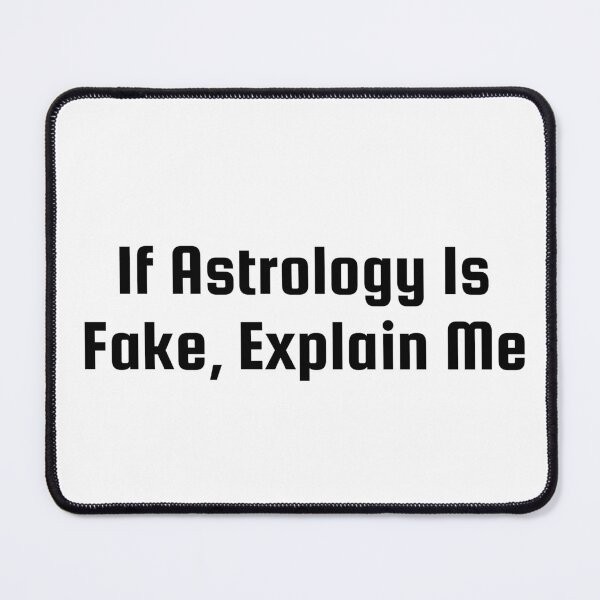 Item preview, If Astrology Is Fake, Explain Me designed and sold by Ninjacatoff.