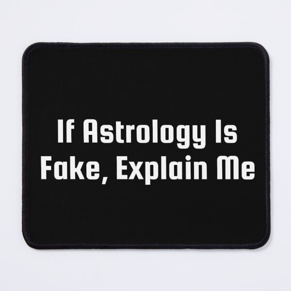 Item preview, If Astrology Is Fake, Explain Me designed and sold by Ninjacatoff.