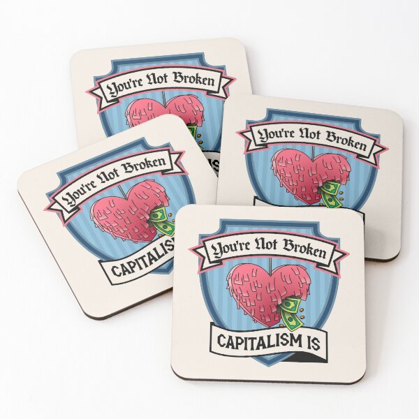 Item preview, You're Not Broken, Capitalism Is - Self Worth / Self Love designed and sold by Picket Club.