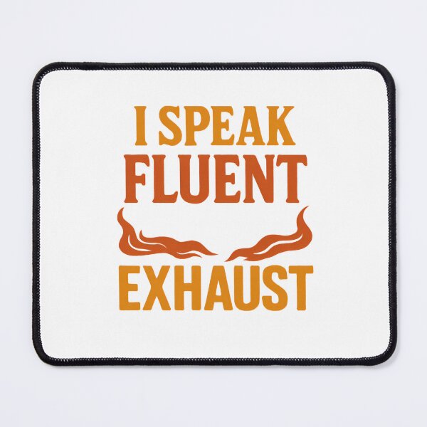 Item preview, I Speak Fluent Exhaust designed and sold by Lorenzorapheal.