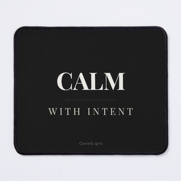 Item preview, Calm With Intent Minimal Quote | Black Aesthetic Typography Design designed and sold by CoreEight.