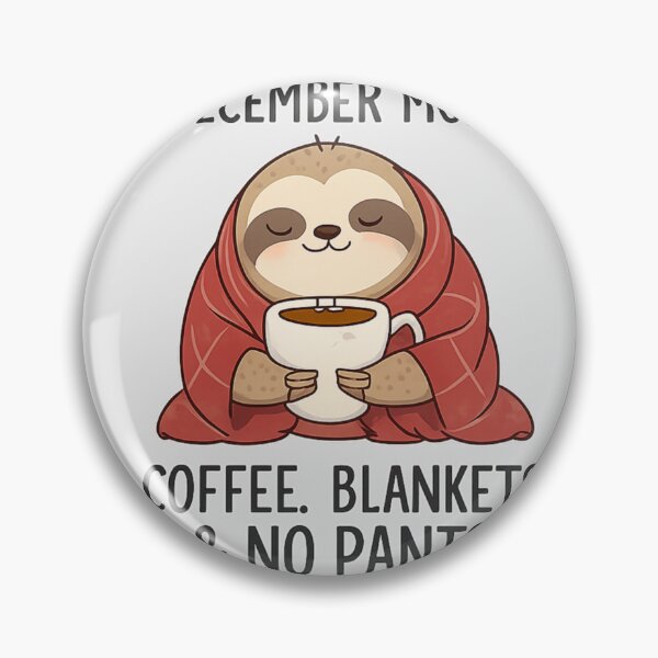 Artikelvorschau, Funny Sloth Cozy Mode - Coffee, Blankets & No Pants entworfen und verkauft von fethallah drissi.